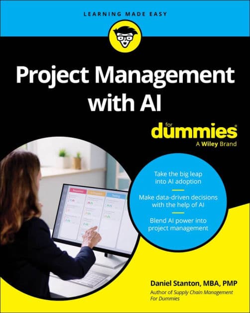 Project Management with AI For Dummies by Daniel Stanton