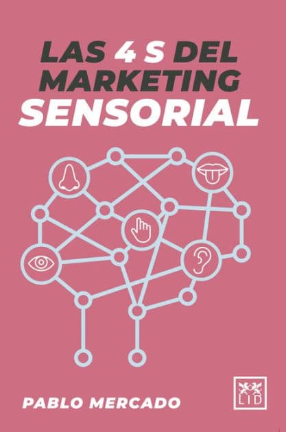 Las 4 S del Marketing Sensorial by Pablo Mercado