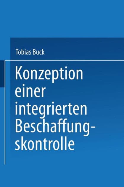 Konzeption einer integrierten Beschaffungskontrolle by Tobias Buck