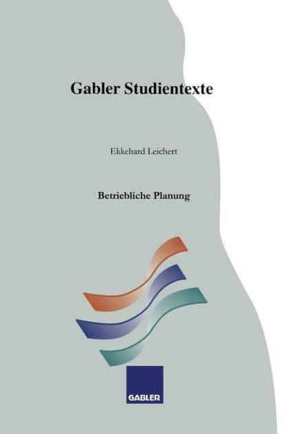 Betriebliche Planung by Ekkehard Leichert