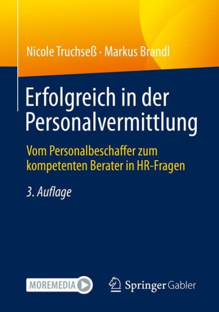Erfolgreich in der Personalvermittlung: Vom Personalbeschaffer zum kompetenten Berater in HR-Fragen by Nicole Truchseï