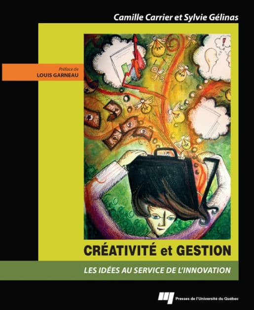Créativité et gestion: Les idées au service de l'innovation by Camille Carrier