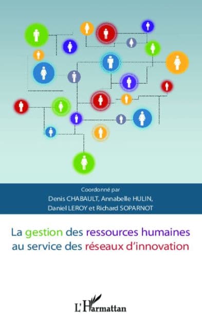 La gestion des ressources humaines au service des réseaux d'innovation by Richard Soparnot