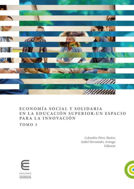 Economía social y solidaria en la educación superior: un espacio para la innovación (Tomo 3) by Susana Bernardino