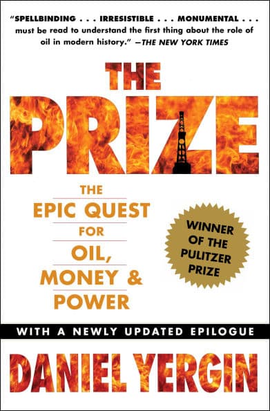 The Prize: The Epic Quest for Oil, Money & Power (Pulitzer Prize Winner) by Daniel Yergin