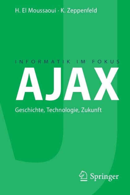 AJAX: Geschichte, Technologie, Zukunft by Hassan El Moussaoui