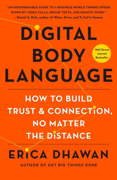 Digital Body Language: How to Build Trust and Connection, No Matter the Distance by Erica Dhawan