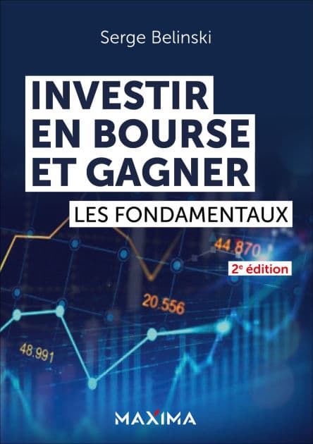 Investir en Bourse et gagner - 2e éd.: Les fondamentaux by Serge Belinski