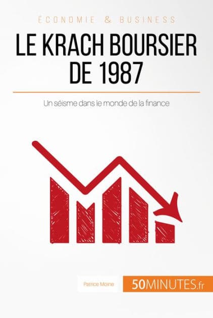 Le krach boursier de 1987: Un séisme dans le monde de la finance by Patrice Moine