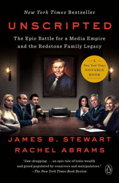 Unscripted: The Epic Battle for a Media Empire and the Redstone Family Legacy by James B. Stewart