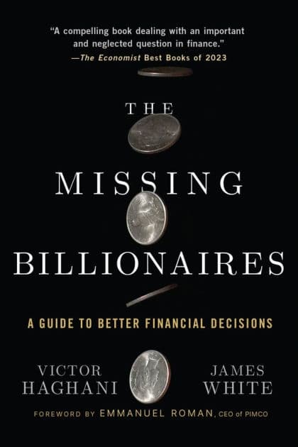 The Missing Billionaires: A Guide to Better Financial Decisions by Victor Haghani