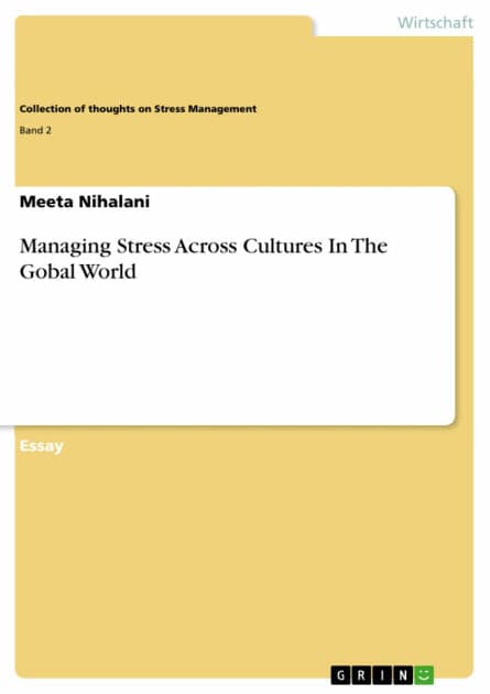 Managing Stress Across Cultures In The Gobal World by Meeta Nihalani