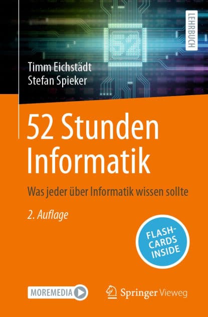 52 Stunden Informatik: Was jeder ï¿½ber Informatik wissen sollte by Timm Eichstïdt