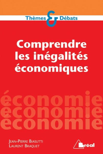 Comprendre les inégalités économiques by Jean-Pierre Biasutti