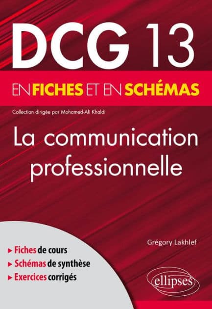 DCG 13 - La communication professionnelle en fiches et en schémas by Grégory Lakhlef