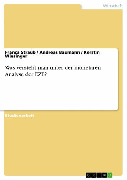 Was versteht man unter der monetären Analyse der EZB? by Franca Straub