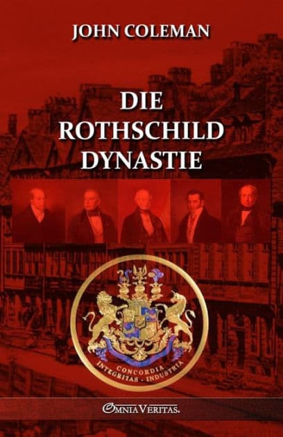 Die Rothschild-Dynastie by John Coleman
