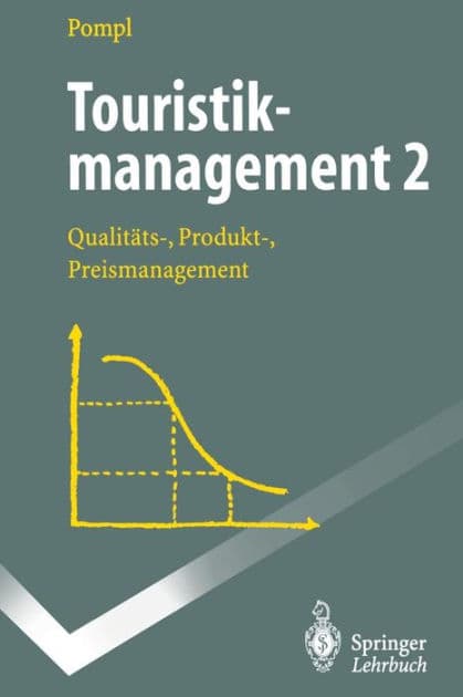 Touristikmanagement 2: Qualitäts-, Produkt-, Preismanagement by Wilhelm Pompl