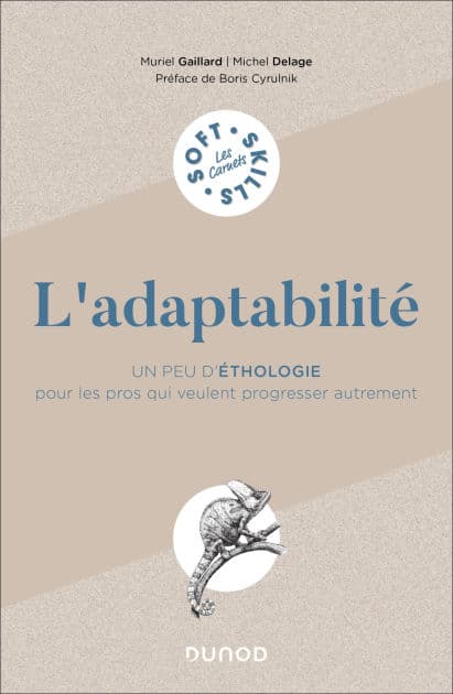 L'adaptabilité: Un peu d'éthologie pour les pros qui veulent progresser autrement by Muriel Gaillard