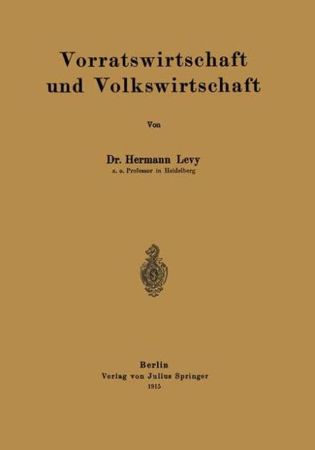 Vorratswirtschaft und Volkswirtschaft by Hermann Levy