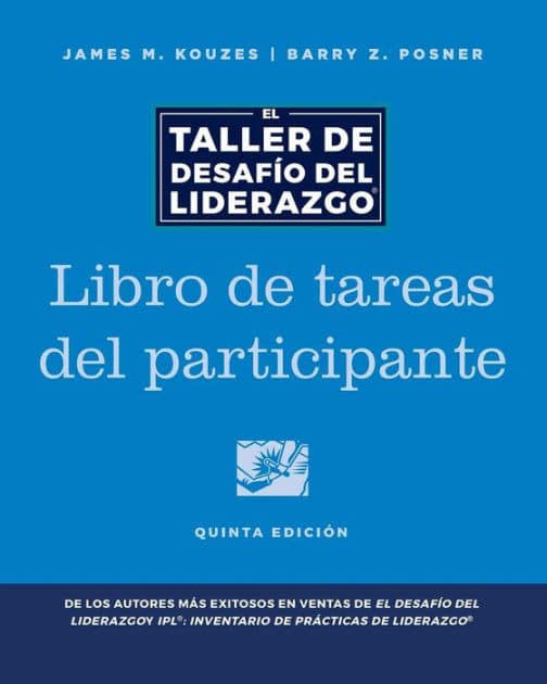The Leadership Challenge Workshop, 5th Edition, Participant Workbook in Spanish by James M. Kouzes