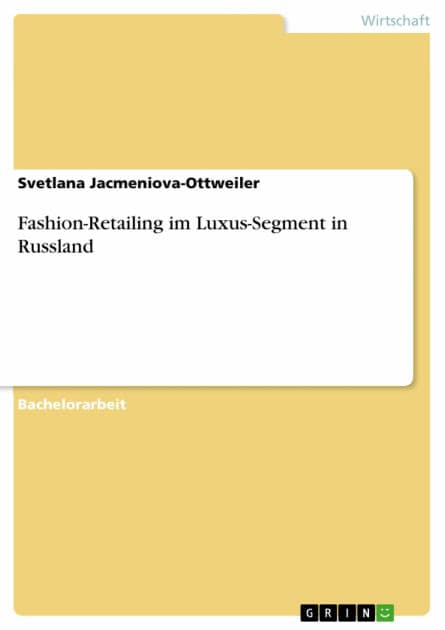 Fashion-Retailing im Luxus-Segment in Russland by Svetlana Jacmeniova-Ottweiler