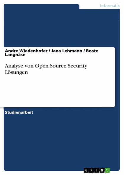 Analyse von Open Source Security Lösungen by Andre Wiedenhofer