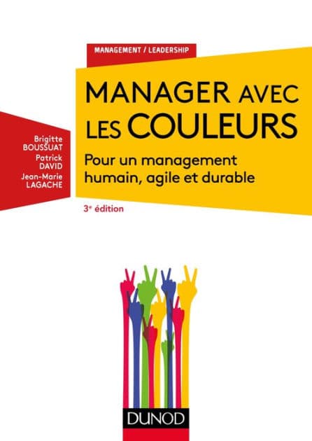 Manager avec les couleurs - 3e éd.: Pour un management humain, agile et durable by Brigitte Boussuat