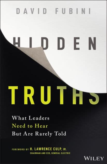Hidden Truths: What Leaders Need to Hear But Are Rarely Told by David Fubini