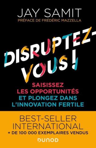 Disruptez-vous !: Saisissez les opportunités et plongez dans l'innovation fertile by Jay Samit