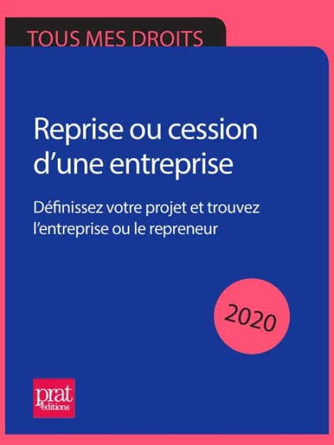 Reprise ou cession d'une entreprise 2020: Définissez votre projet et trouvez l'entreprise ou le repreneur by CRA