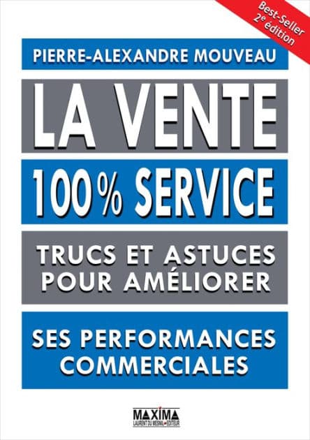 La vente 100% service -2e éd. by Pierre-Alexandre Mouveau