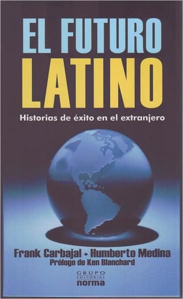 El Futuro Latino by Frank Carbajal