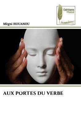 Aux Portes Du Verbe by Mïgni Houanou