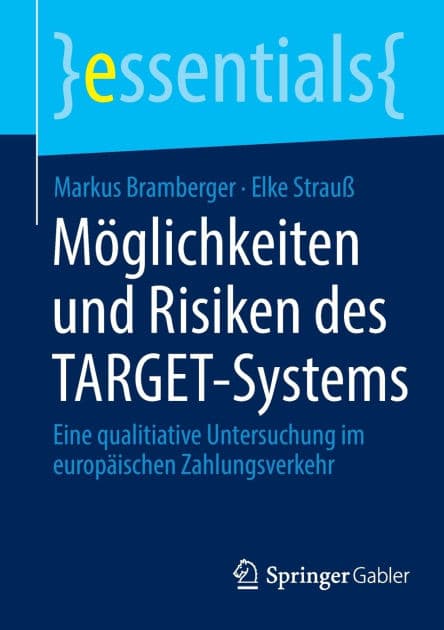 Möglichkeiten und Risiken des TARGET-Systems: Eine qualitiative Untersuchung im europäischen Zahlungsverkehr by Markus Bramberger