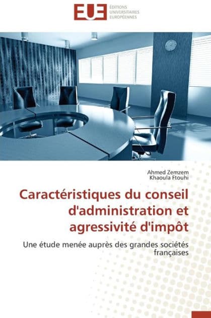 Caractéristiques du conseil d'administration et agressivité d'impôt by Zemzem Ahmed
