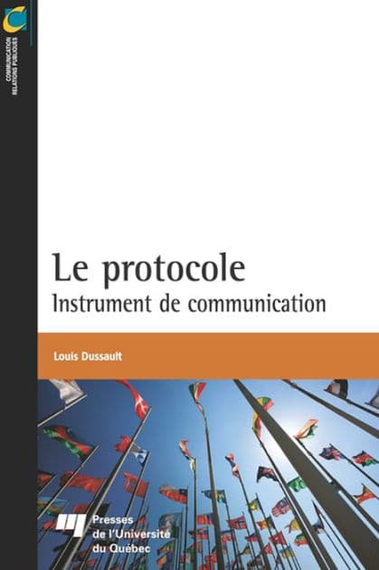Le protocole: Instrument de communication by Louis Dussault
