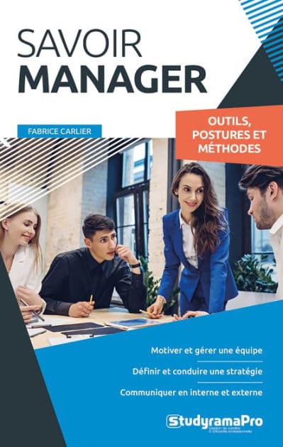 Savoir manager : Outils, postures et méthodes by Fabrice Carlier