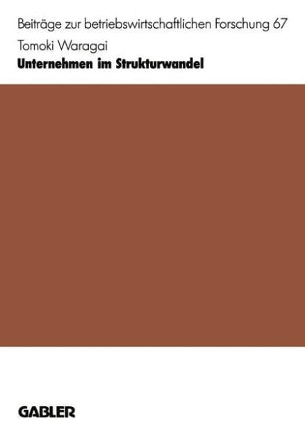 Unternehmen im Strukturwandel: Analyse von Strukturbrüchen in Japan und Deutschland by Tomoki Waragai