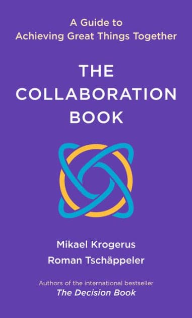 The Collaboration Book: A Guide to Achieving Great Things Together by Mikael Krogerus