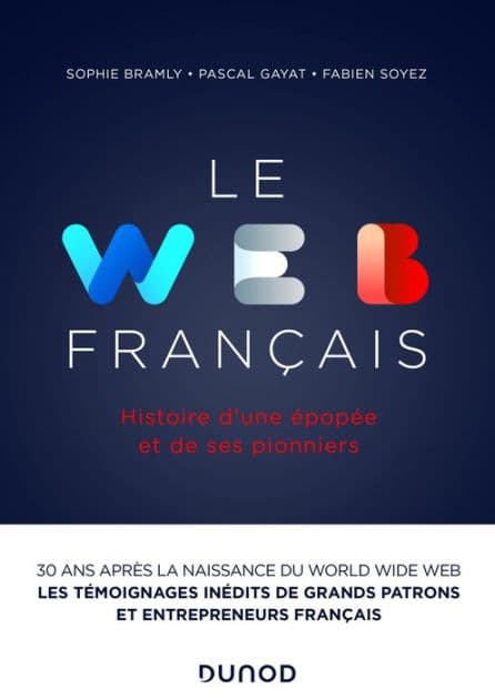 Le Web français: Histoire d'une épopée et de ses pionniers by Sophie Bramly
