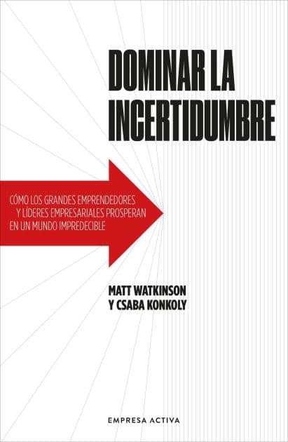 Dominar la incertidumbre by Matt Watkinson