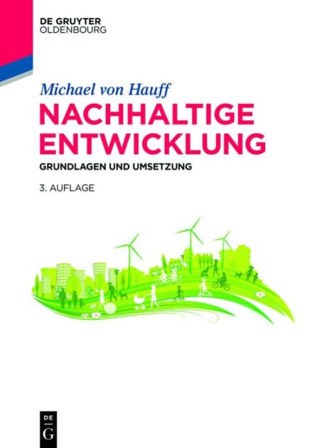 Nachhaltige Entwicklung: Grundlagen und Umsetzung by Michael Hauff