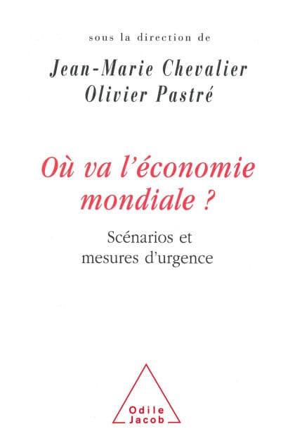 Où va l'économie mondiale ?: Scénarios et mesures d'urgence by Jean-Marie Chevalier