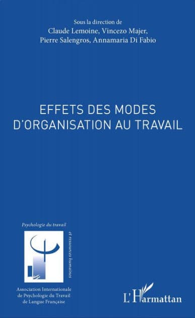 Effets des modes d'organisation au travail by Claude Lemoine