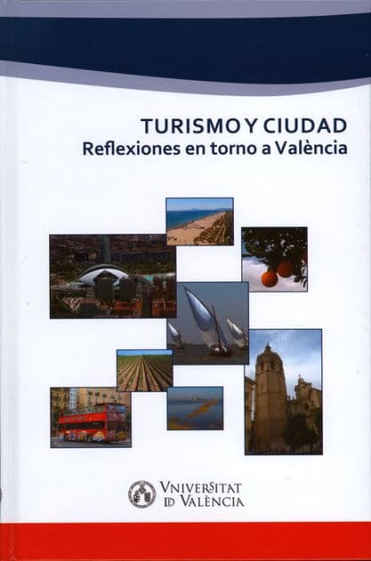 Turismo y ciudad: Reflexiones en torno a València by AAVV