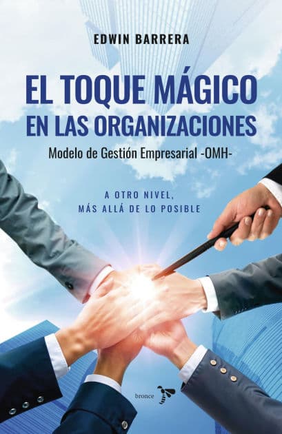El toque mágico en las organizaciones by Edwin Barrera