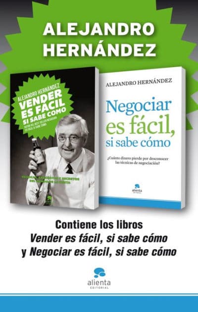 Vender es fácil, si sabe cómo + Negociar es fácil, si sabe cómo (pack) by Alejandro Hernández