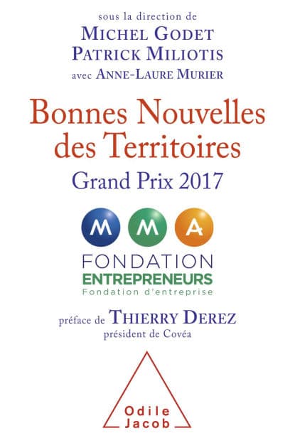 Bonnes nouvelles des territoires: Grand Prix 2017 by Michel Godet