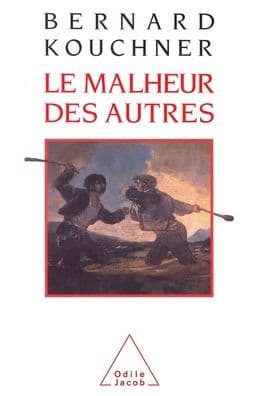 Suffering of Others / Le Malheur des autres by Bernard Kouchner